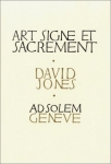 David Jones, Art, signe et sacrement (Ad Solem)